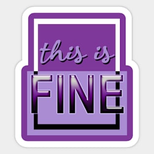 This is fine (purple) Sticker